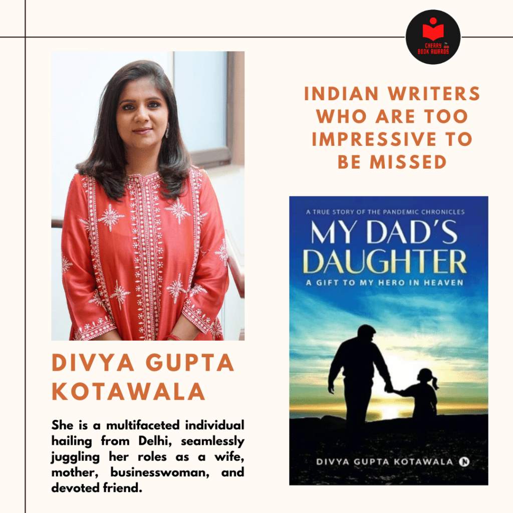 Indian writers who are too impressive to be missed Divya Gupta Kotawala