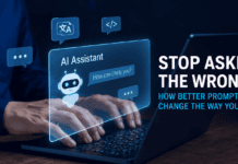Stop Asking AI the Wrong Way: How Better Prompts Can Change the Way You Work